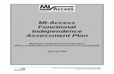 MI-Access Functional Independence Assessment Plan · MI-Access Functional Independence Assessment Plan Michigan Department of Education Office of Educational Assessment and Accountability