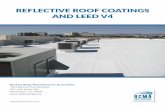 REFLECTIVE ROOF COATINGS AND LEED V4 · Reflective Roof Coatings and LEED v4 ... for the design, construction, and operation of buildings, ... • LEED for Homes; and