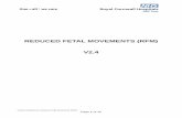 REDUCED FETAL MOVEMENTS (RFM) V2 · Dawes/Redman analysis ... Document maternal observations and urinalysis. ... plan must be documented to ensure continuity of care is provided.