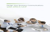 Design Your Business Communications with iPECS UCP · 2 YOUR BUSINESS PRODUCTIVITY WILL BE ENHANCED WITH UNIFIED COMMUNICATIONS In business, you need to constantly improve productivity.