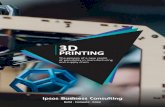 Ipsos Business Consulting - 3D Printing · Ipsos Business Consulting Build · Compete · Grow 3D PRINTING The genesis of a new realm of possibility in manufacturing and supply chain