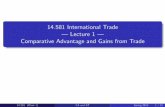 14.581 International Trade Š Lecture 1 Š Comparative ... · 14.581 International Trade Š Lecture 1 Š Comparative Advantage and Gains from Trade 14.581 Week 1 Spring 2013 14.581