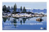 Using the Medicaid Services Manual (MSM) · Using the Medicaid Services Manual (MSM) Presented by: DHCFP and HPES 1 ©2012 Hewlett-Packard Development Company, L.P. The information
