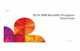 2016 IBM Benefits Program Overview - IBM - United States€¦ · 2016 IBM Benefits Program ... • IBM Benefits Overview ... • Employees or spouse/domestic partner will have the