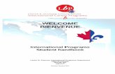 WELCOME BIENVENUE - LBPSB · WELCOME BIENVENUE International Programs ... Necessary steps to register for the LBPSB ... Students are required to update the appropriate form in case