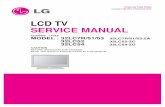 LCD TV SERVICE MANUAL - ESpecarchive.espec.ws/files/32lc52.pdfR LCD TV SERVICE MANUAL CAUTION BEFORE SERVICING THE CHASSIS, READ THE SAFETY PRECAUTIONS IN THIS MANUAL. CHASSIS : LP78A