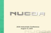2015 Industrials Conference - Nucor · 2015 Industrials Conference ... which, in the case of many of our products, is driven by the level of ... NUCOR = MOST DIVERSIFIED