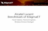 Alcatel Lucent Benchmark of 6SigmaET · Introduction Alcatel Lucent's wireless division in Stuttgart have been using 6SigmaET as their thermal simulation since soon after the launch