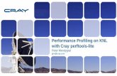 Performance Profiling on KNL with Cray perftools-lite · Performance Profiling on KNL with Cray perftools-lite Peter Mendygral pjm@cray.com
