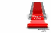 Kingdom Come Life Pack - Clover Sitesstorage.cloversites.com/mountainlifechurch/documents/2012-05-20... · The ﬁrst line exempliﬁes the idea of entering His ... Your kingdom come,