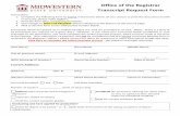 Transcript Request Form - MSU Texas · Transcript Request Form ... However, if you need your transcript faxed (unofficial) ... MIDWESTERN STATE UNIVERSITY OFFICE OF THE REGISTRAR