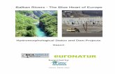 Balkan Rivers - The Blue Heart of Europe · Hydromorphology The science of the physical characterisation and assessment of riverine habitats based on hydrologic, hydraulic and morphologic
