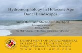 Hydromorphology in Holocene Age Dunal Landscapes. · Hydromorphology in Holocene Age Dunal Landscapes. Annie Rossi and Martin C. Rabenhorst In cooperation with: USDA-NRCS . The Mid