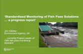 ‘Standardised Monitoring of Fish Pass Solutions a ...fishmarket.fiskmarknad.org/.../Jon...monitor-fish-pass-performance.pdf · ‘Standardised Monitoring of Fish Pass Solutions