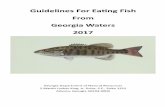 Guidelines For Eating Fish From Georgia Waters î ì For Eating Fish From Georgia Waters ... enjoy camaraderie and “fish tales” or with your family to pass on a sport you learned