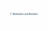 7. Motivation and Emotion - Modern States · We will now study motivation and emotion. We will cover the different theories of motivation and emotion, their biological bases and their