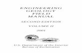 ENGINEERING GEOLOGY FIELD MANUAL - Bureau of …usbr.gov/tsc/techreferences/mands/geologyfieldmanual-vol2/Geology... · for Second Edition Volume 2 The original compilation and preparation