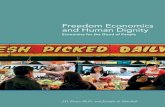 Freedom Economics and Human Dignitythf_media.s3.amazonaws.com/2011/pdf/Freedom_Economics.pdf · Freedom Economics and Human Dignity 5 Human Freedom at the Center of Freedom Economics