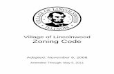 Village of Lincolnwood Development...Village of Lincolnwood Zoning Ordinance.” Throughout this document it is referred to as the “Zoning Ordinance.” 1.02 AUTHORITY This Zoning