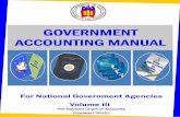 GOVERNMENT ACCOUNTING MANUAL - coa.gov.ph · under the New Government Accounting System per COA Circular No. 2004-008 dated ... finalization of the Government Accounting Manual (GAM)