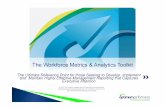 The Workforce Metrics & Analytics Toolkit Extract 7-2013 · Metrics 2. HR ... The Workforce Metrics & Analytics Toolkit ... Some of Our Many Satisfied (Global) HR Management Toolkit