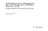 AXI Memory Mapped to PCI Express (PCIe) Gen2 v2 · AXI Memory Mapped to PCI Express (PCIe) Gen2 v2.8 LogiCORE IP Product Guide Vivado Design Suite PG055 April 4, 2018