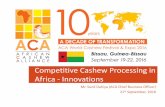 Competitive Cashew Processing in Africa -Innovations · Competitive Cashew Processing in Africa -Innovations. ... Agro-industrial waste produced during cashew nut processing ... by