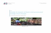 Guide to Export of Fresh and Processed Mango in Kenya MANGO EXPORT GUIDE.pdf · Guide to export of fresh and processed mango from Kenya ... 2016) funded by the ... IPM Integrated