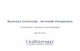 Business Continuity - An Inside Perspective Continuity - An... · A Corporate Perspective • Required by the Corporation – In the form of a policy • Dictates a Business Continuity