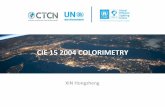 CIE 15 2004 COLORIMETRY - Climate Technology Centre & … · This report is intended to provide a consistent and comprehensive account of the recommendations of the CIE for basic