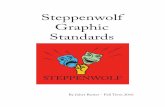 Steppenwolf Graphic Standards - University of Oregon · 3 Introduction Steppenwolf has chosen to rebrand itself to demand attention on a global scale. We have expanded our programming