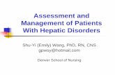 Assessment and Management of Patients With …mydsn.net/docs-tools/NRS216/Chapter-44b.pdfAssessment and Management of Patients With Hepatic Disorders Shu-Yi (Emily) Wang, PhD, RN,