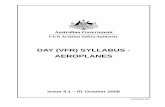 DAY (VFR) SYLLABUS - AEROPLANESflysafe.raa.asn.au/safety/CASA_day_vfr_syllabus.pdf · DAY VFR SYLLABUS - Aeroplanes Page ii Revision History ... Issue 4 March 2008 Section 1 Change