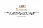 Pension Fund Annual Report and Accounts 2014 to 2015 · Welcome to the Annual Report and Accounts for the Orkney Islands Council Pension Fund for the year ended 31 March 2015. ...