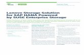 Lenovo Storage Solution for SAP HANA Powered by SUSE ... · Lenovo Storage Solution . for SAP HANA Powered by SUSE Enterprise Storage ™ While the focus of SAP HANA has been the
