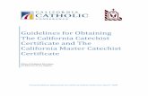 Guidelines for Obtaining The California Catechist ... · Guidelines for Obtaining The California Catechist Certificate ... The California Master Catechist Certificate ... The following