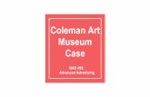 Coleman Art Museum Case - Samantha Bensonsamanthabenson.weebly.com/uploads/4/1/2/8/41282159/... · Coleman Art Museum Case MAR 499: Advanced Advertising . The Coleman Art Museum What