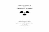 Radiation Safety For Laboratory Workersuwm.edu/.../405/2016/10/Radiation-Safety-for-Laboratory-Workers.pdf · Radiation Safety . For . Laboratory Workers . ... against for asking