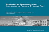R EBALANCING R ESOURCES AND INCENTIVES IN FEDERAL STUDENT … · New America Foundation education policy program R EBALANCING R ESOURCES AND INCENTIVES IN FEDERAL STUDENT A …