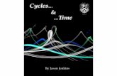 Cycles & Time - JenkinsRM · There are many diﬀerent types of cycles, there are time and calendar cycles, cycles in physics, organic cycles, planetary cycles, social cycles, business