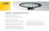 BRIEF INFORMATION - hella.com · BRIEF INFORMATION Oval 90 LED Gen. II Stylish oval design Powerful LED worklight ... longer than a halogen bulb) can be exploited. The integrated