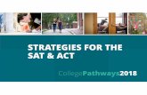 College SAT & ACT - vsac.org · Guessing strategy Guess! Select the ... STRATEGIES FOR THE SAT & ACT. Critical reading • Prose fiction