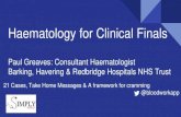 Haematology for Clinical Finals - simplyrevision.org.uk · Reticulocytes (up in AIHA, down in others) ... NS/MC/LP/LD Targeted Ab: Brentuximab (CD30) 28, MALE: ‘Flu’, Fatigue,