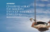 Creating value for society through impact investing · Creating value for society — from idea to impact KPMG’s Global Impact Investing Institute adopts a full life-cycle approach
