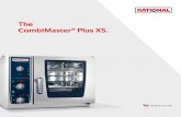 The CombiMaster Plus XS. - Rational AG · 4 5 > Unlimited culinary ... 6 7 The top performer: ... DE 10 2004020 365; EP 1 162 905; EP 1 519 652; EP 1 530 682; EP 0 856 705; EP 1 499