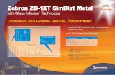 phx.phenomenex.comphx.phenomenex.com/lib/po87410511_l_3.pdf · Zebron ZB-IXT SimDist Metal with Glass Infusion M Technology Consistent and Reliable Results, Guaranteed. High Temperature