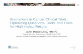 Biomarkers in Cancer Clinical Trials: Optimizing Questions ... · Biomarkers in Cancer Clinical Trials: Optimizing Questions, Tools, and ... • Fundamental to evidence-based clinical