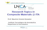 Research Topics in Composite Materials @ ITA · 1 Instituto Tecnológico de Aeronáutica Prof. Maurício Vicente Donadon Instituto Tecnológico de Aeronáutica Department of Aeronautics