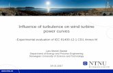 Influence of turbulence on wind turbine power curves · 1 Influence of turbulence on wind turbine power curves-Experimental evaluation of IEC 61400-12-1 CD1 Annex M Lars Morten Bardal