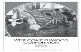 WEST COAST PLYWOOD CORPORATION - Home - APA€¦ · The history of the West Coast Plywood Corporation is ... As a young man in his teens, ... and go play golf” and they did –
